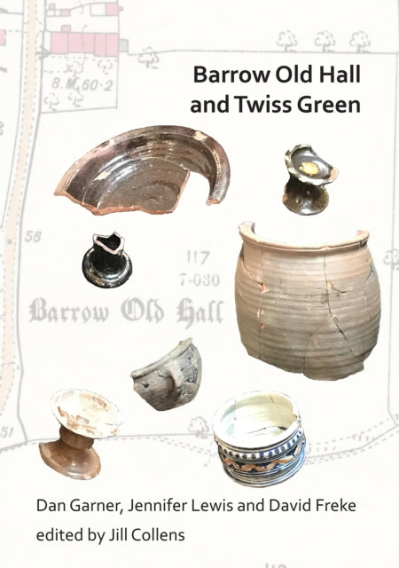 Book cover of: Barrow Old Hall and Twiss Green. By: Dan Garner