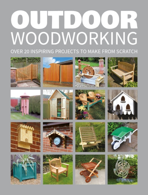 Book cover of: Outdoor Woodworking. By: GMC Editors