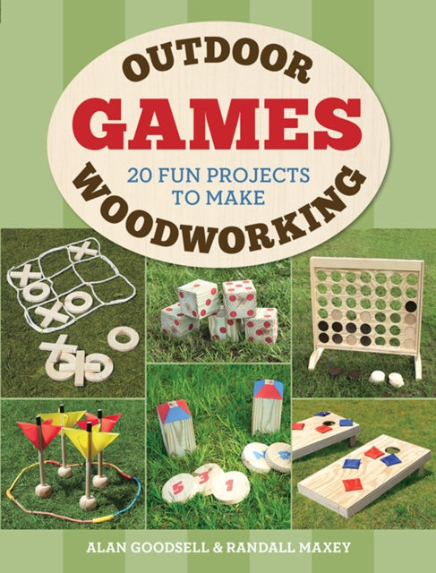 Book cover of: Outdoor Woodworking Games. By: Alan Goodsell