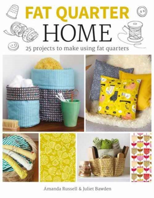 Book cover of: Fat Quarter: Home. By: Juliet Bawden