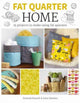 Book cover of: Fat Quarter: Home. By: Juliet Bawden