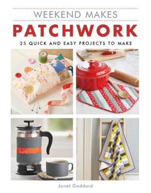 Book cover of: Weekend Makes: Patchwork. By: GMC Editors