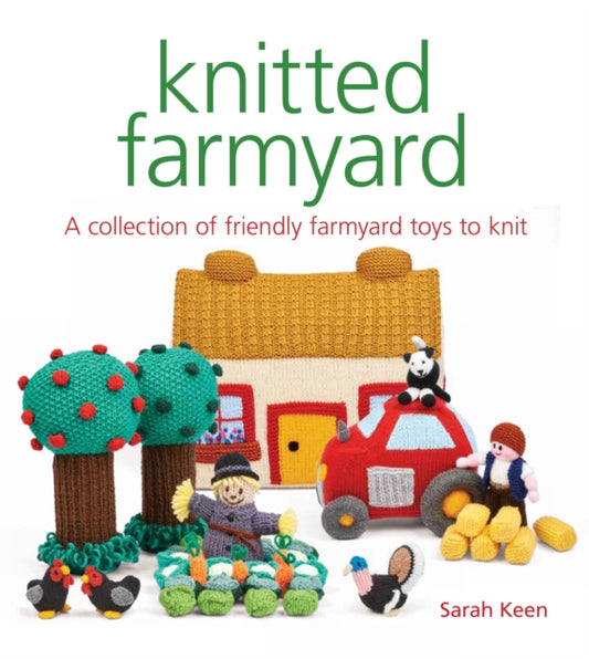 Book cover of: Knitted Farmyard. By: Sarah Keen