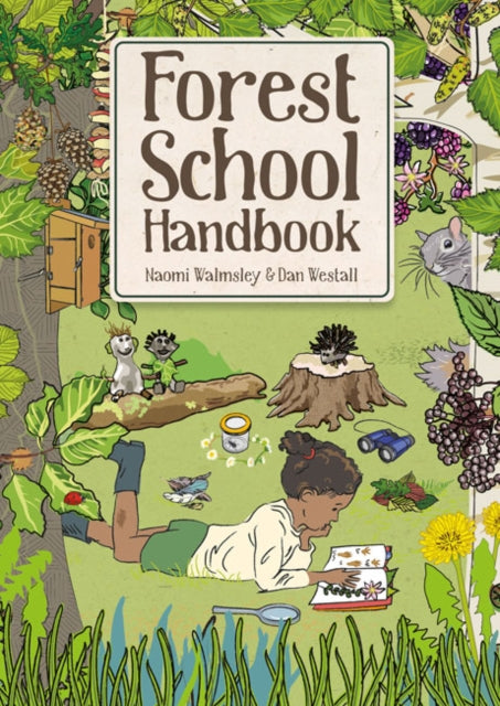 Book cover of: Forest School Handbook. By: Naomi Walmsley