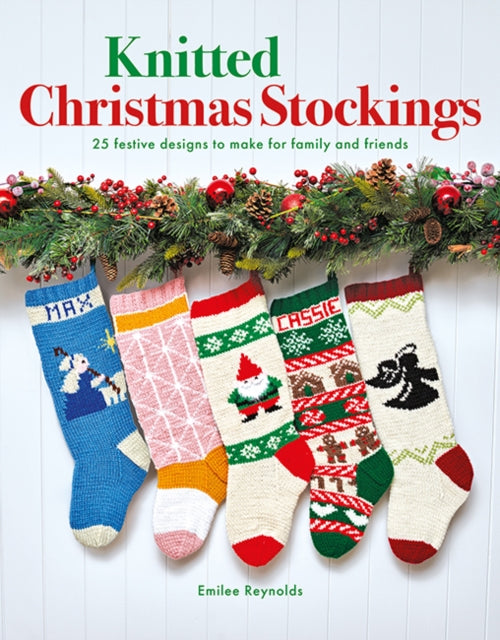 Book cover of: Knitted Christmas Stockings. By: Emilee Reynolds