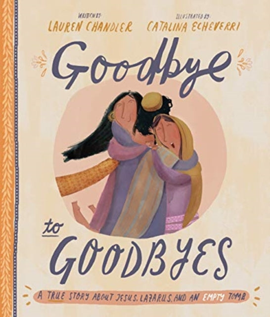 Book cover of: Goodbye to Goodbyes Storybook