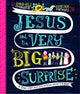 Book cover of: Jesus and the Very Big Surprise Storybook