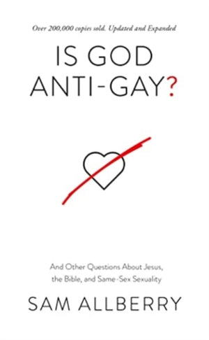 Is God Anti-gay?, And Other Questions About Jesus, the Bible, and Same-Sex Sexuality