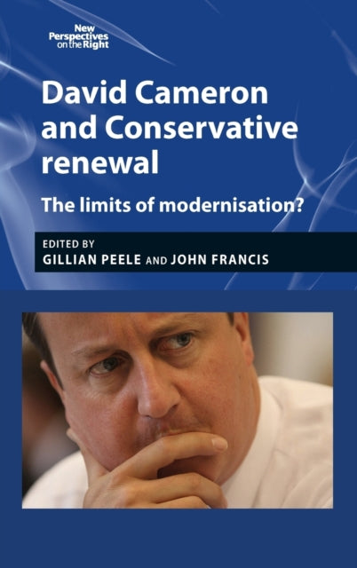 Book cover of: David Cameron and Conservative Renewal. By: Gillian Peele
