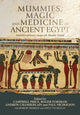 Book cover of: Mummies, Magic and Medicine in Ancient Egypt. By: Price Et AL
