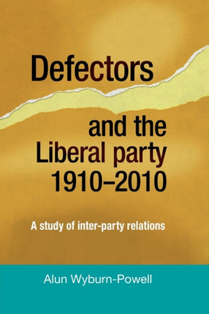 Defectors and the Liberal Party 1910–2010