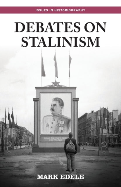 Book cover of: Debates on Stalinism. By: Mark Edele