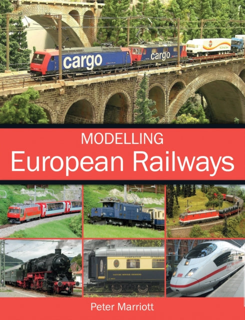 Book cover of: Modelling European Railways. By: Peter Marriott