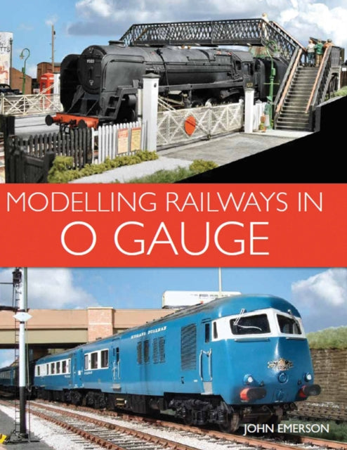 Book cover of: Modelling Railways in 0 Gauge. By: John Emerson