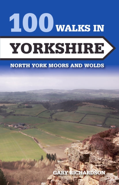 Book cover of: 100 Walks in Yorkshire. By: Gary Richardson