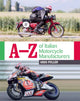 Book cover of: A-Z of Italian Motorcycle Manufacturers. By: Greg Pullen