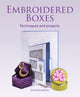 Book cover of: Embroidered Boxes. By: Emma Broughton