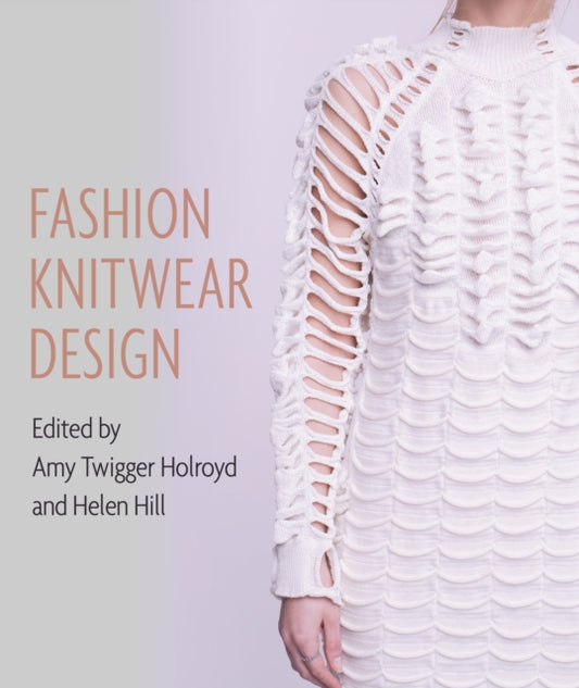 Book cover of: Fashion Knitwear Design. By: Amy Twigger Holroyd
