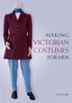 Book cover of: Making Victorian Costumes for Men. By: Sil Devilly