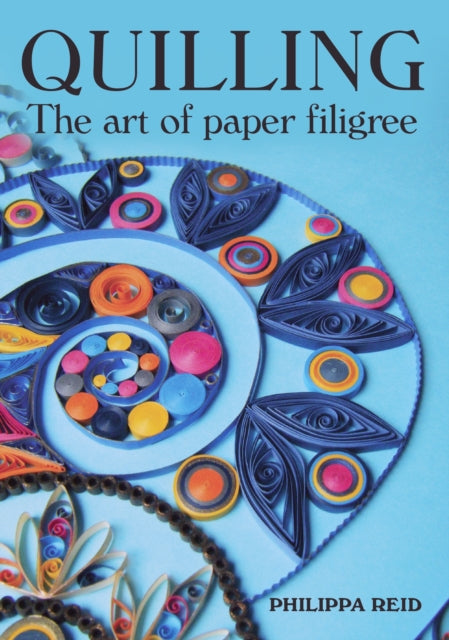 Book cover of: Quilling. By: Philippa Reid