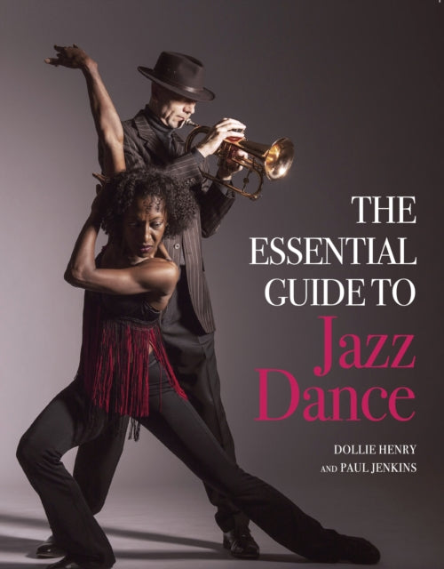 Book cover of: Essential Guide to Jazz Dance. By: Dollie Henry
