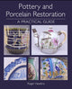Book cover of: Pottery and Porcelain Restoration. By: Roger Hawkins