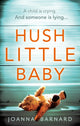 Book cover of: Hush Little Baby. By: Joanna Barnard