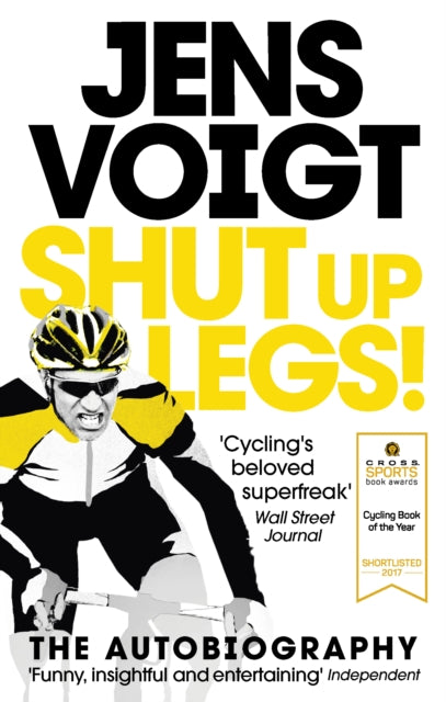 Book cover of: Shut up Legs!. By: Jens Voigt