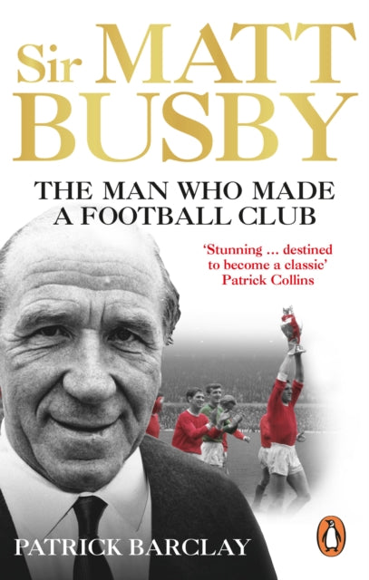 Book cover of: Sir Matt Busby. By: Patrick Barclay