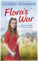 Book cover of: Flora's War. By: Audrey Reimann