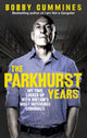 Book cover of: Parkhurst Years. By: Bobby Cummines