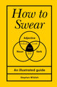 Book cover of: How to Swear. By: Stephen Wildish