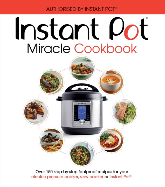 Book cover of: Instant Pot Miracle Cookbook