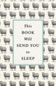 This Book Will Send You to Sleep