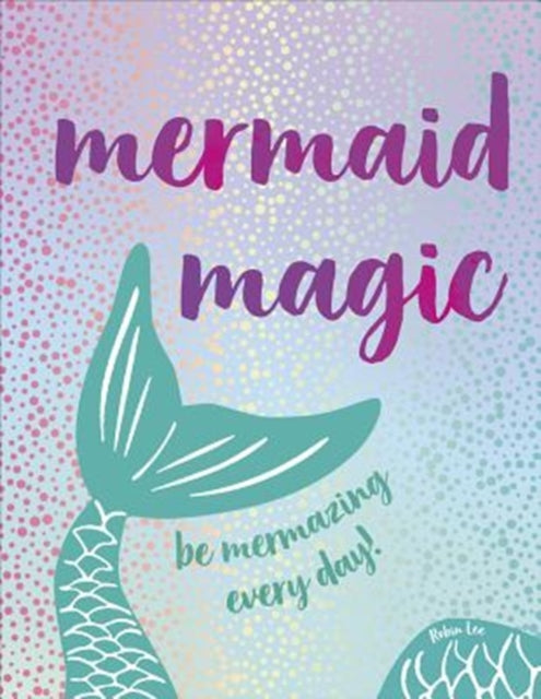 Book cover of: Mermaid Magic. By: Robin Lee