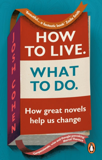 Book cover of: How to Live. What To Do.. By: Josh Cohen