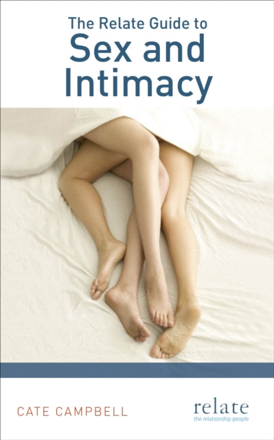 Book cover of: Relate Guide to Sex and Intimacy. By: Cate Campbell