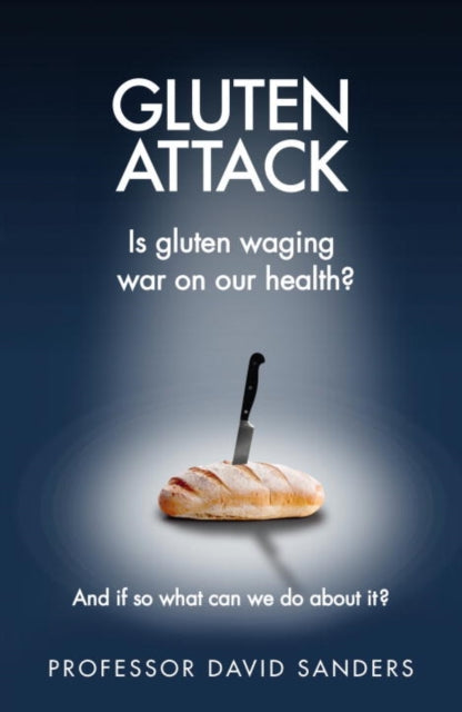 Book cover of: Gluten Attack. By: David Sanders