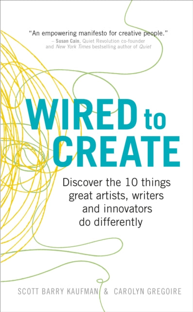 Book cover of: Wired to Create. By: Scott Barry Kaufman