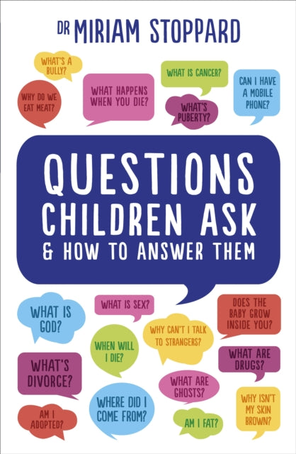 Book cover of: Questions Children Ask and How to Answer Them. By: Miriam Stoppard