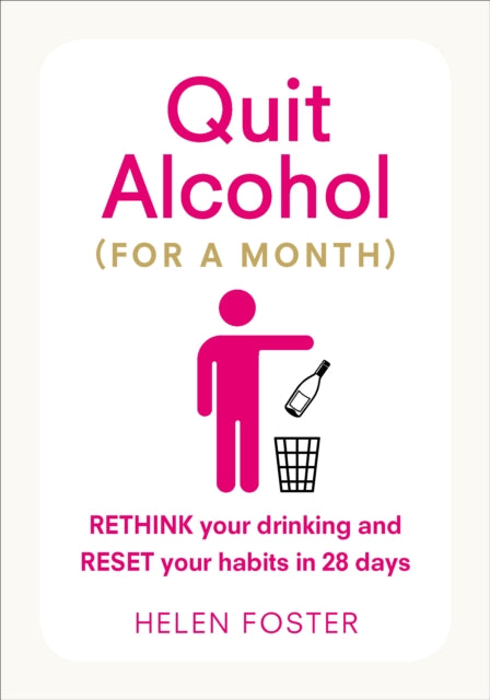 Book cover of: Quit Alcohol (for a month). By: Helen Foster
