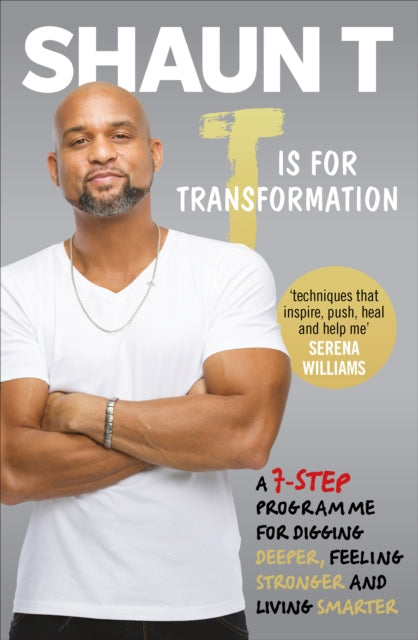 Book cover of: T is for Transformation. By: SHAUN T