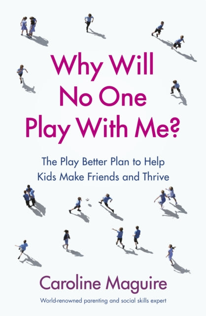 Book cover of: Why Will No One Play With Me?. By: Caroline Maguire