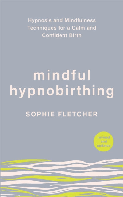 Book cover of: Mindful Hypnobirthing. By: Sophie Fletcher