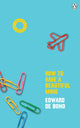 Book cover of: How To Have A Beautiful Mind. By: Edward de Bono