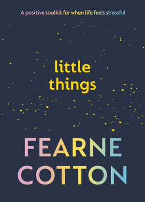 Little Things, Your positive toolkit for when life feels stressful