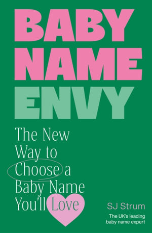 Baby Name Envy, The New Way to Choose a Baby Name You’ll Love