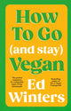 Book cover of: How to Go (and Stay) Vegan