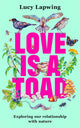Love Is A Toad
