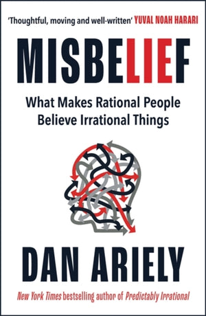 Misbelief, What Makes Rational People Believe Irrational Things